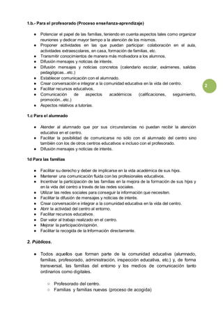 2
1.b.- Para el profesorado (Proceso enseñanza-aprendizaje)
● Potenciar el papel de las familias, teniendo en cuenta aspec...