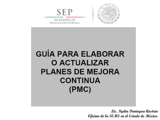 Lic. Nydia Paniagua Austria
Oficina de la SEMS en el Estado de México.
 
