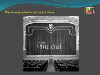 Plan de mejora de Comunicación Interna
 