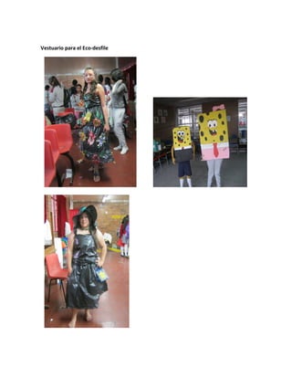 Vestuario para el Eco-desfile
 