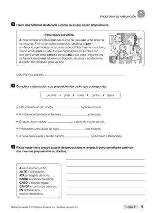 Material fotocopiable © 2015 Edicións Obradoiro, S. L. / Santillana Educación, S. L.
64 Lingua 6
9 Aprendo máis
Nome Data
...
