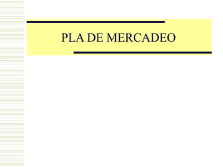 PLA DE MERCADEO




Copyright, 1996 © Dale Carnegie & Associates, Inc.
 