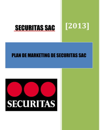 SECURITAS SAC [2013]
PLAN DE MARKETING DE SECURITAS SAC
 