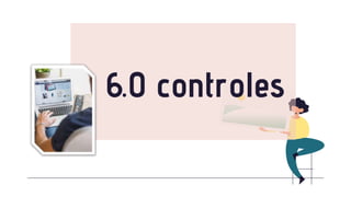 6.0 controles
 