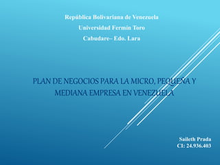 República Bolivariana de Venezuela
Universidad Fermín Toro
Cabudare– Edo. Lara
Saileth Prada
CI: 24.936.403
 