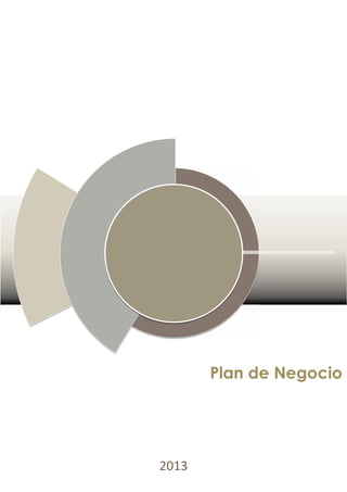 Plan de Negocio




2013
 