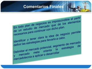 Comentarios Finales
 