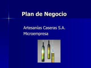 Plan de Negocio Artesanías Caseras S.A. Microempresa 