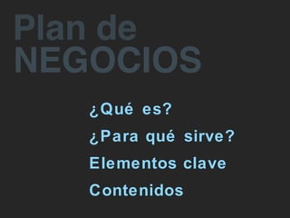 ¿Qué es? ¿Para qué sirve? Elementos clave Contenidos 