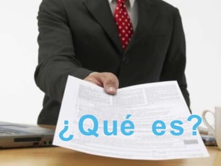¿Qué es? 