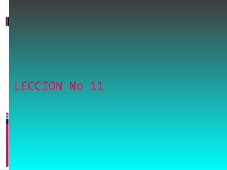 LECCION No 11 