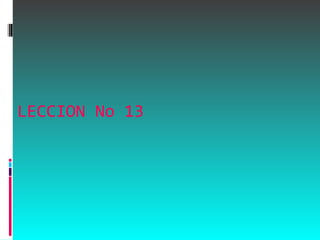 LECCION No 13 