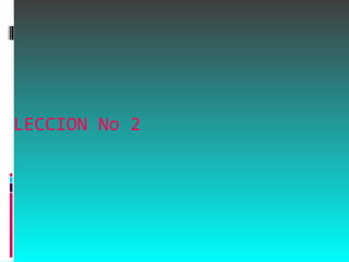LECCION No 2 