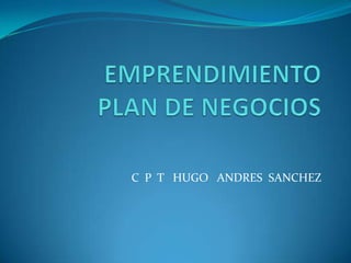 C P T HUGO ANDRES SANCHEZ
 