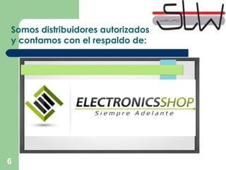 6
Somos distribuidores autorizados
y contamos con el respaldo de:
 