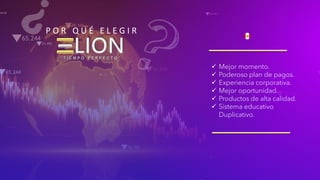 P O R Q U É E L E G I R
✓ Mejor momento.
✓ Poderoso plan de pagos.
✓ Experiencia corporativa.
✓ Mejor oportunidad.
✓ Productos de alta calidad.
✓ Sistema educativo
Duplicativo.
 