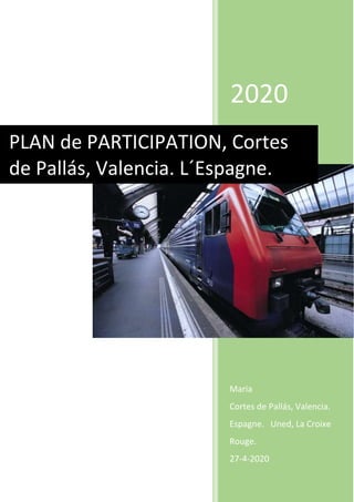 2020
Maria
Cortes de Pallás, Valencia.
Espagne. Uned, La Croixe
Rouge.
27-4-2020
PLAN de PARTICIPATION, Cortes
de Pallás, Valencia. L´Espagne.
 