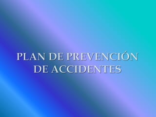 Plan de prevención de accidentes 