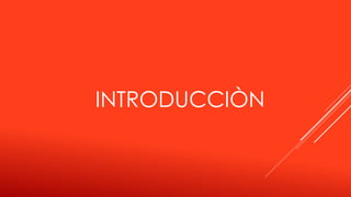 INTRODUCCIÒN
 