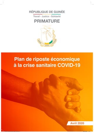 Avril 2020
Plan de riposte économique
à la crise sanitaire COVID-19
Plan de riposte économique GN�.indd 1Plan de riposte économique GN�.indd 1 06/04/2020 14:2106/04/2020 14:21
 