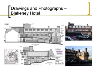 Drawings and Photographs – Blakeney Hotel 