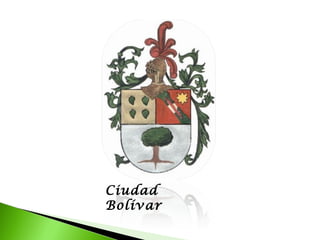 Ciudad
Bolívar
 
