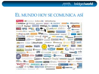 EL MUNDO HOY SE COMUNICA ASÍ
 