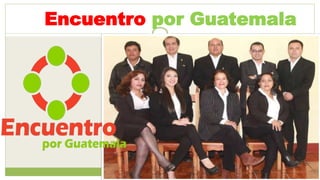 Encuentro por Guatemala
 