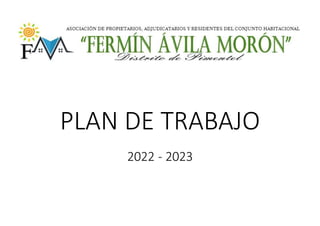 PLAN DE TRABAJO
2022 - 2023
 