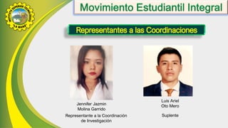 Jennifer Jazmin
Molina Garrido
Luis Ariel
Oto Mero
Representante a la Coordinación
de Investigación
Suplente
 