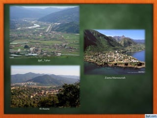 Ziama Mansouriah
Jijel _Taher
Al-Aouna
 