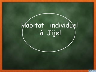 Habitat individuel
à Jijel
 