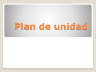 Plan de unidad