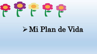Mi Plan de Vida
 