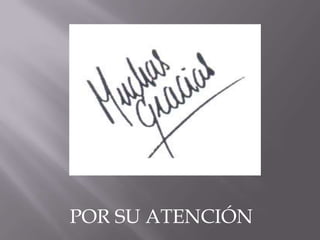 POR SU ATENCIÓN