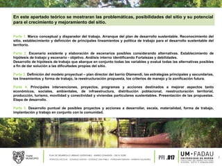 Parte 1. Marco conceptual y disparador del trabajo. Arranque del plan de desarrollo sustentable. Reconocimiento del
sitio,...