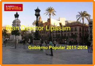 Plan Director Lipasam   Gobierno Popular 2011-2014 