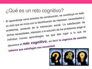 ¿Qué es un reto cognitivo? 
 