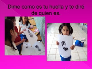  Pedirles a los niños que con la lupa observen la forma de su huella digital, evidenciada por el polvo blanco (talco).