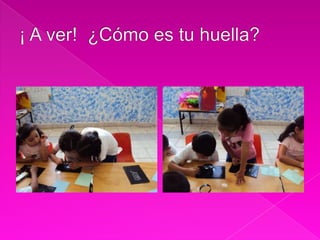 Dime como es tu huella y te diré de quien es. 