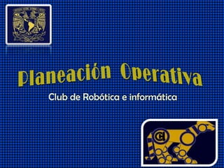 Club de Robótica e informática
 