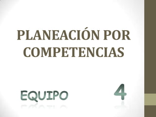 PLANEACIÓN POR
COMPETENCIAS

 