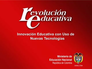 Innovación Educativa con Uso de  Nuevas Tecnologías 