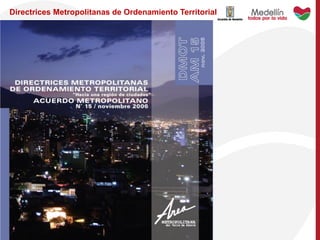 Directrices Metropolitanas de Ordenamiento Territorial
 