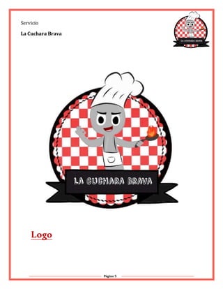 Página 5
Servicio
La Cuchara Brava
Logo
 