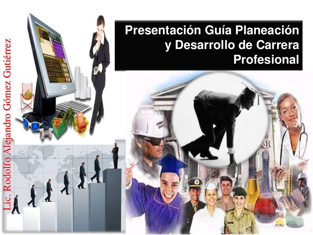 Planeacion de carrera profesional Planeacion de carrera profesional