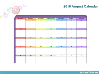Teacher’s Planner
2016 August Calendar
 