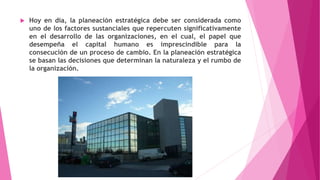 Planeacion estrategica de la capacitacion | PPTX