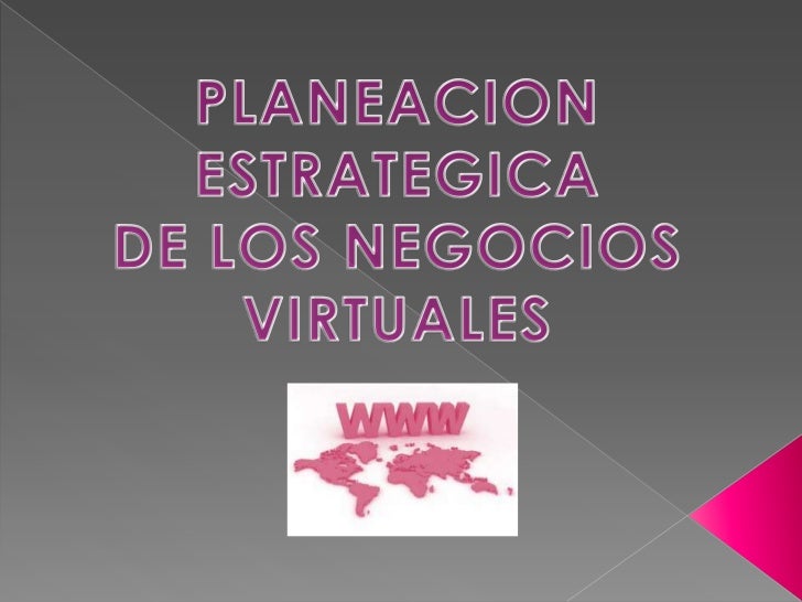 planeacion estrategica de los negocios electronicos planeacion de negocios