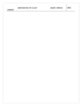 PREPARADOR DE CLASE   MARÍA TERESA   2012
ARMERO
 